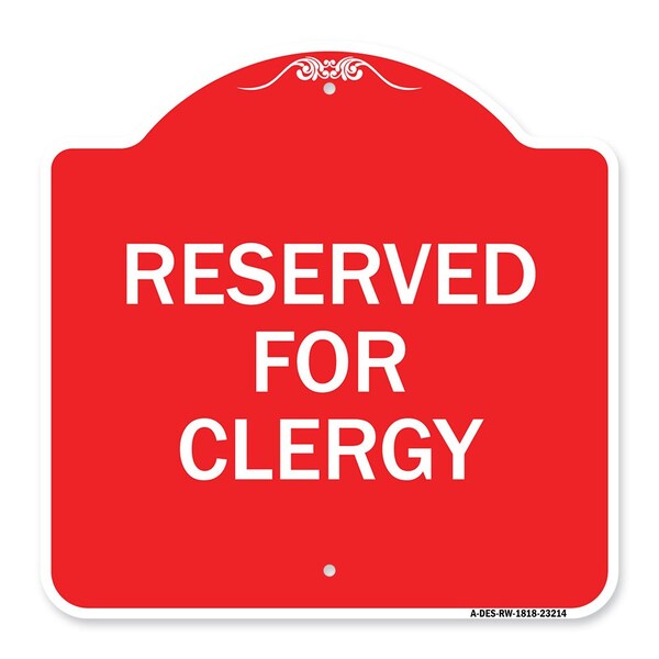 Designer Series Sign-Reserved for Clergy, Red & White Aluminum Sign, 18" x 18", RW-1818-23214